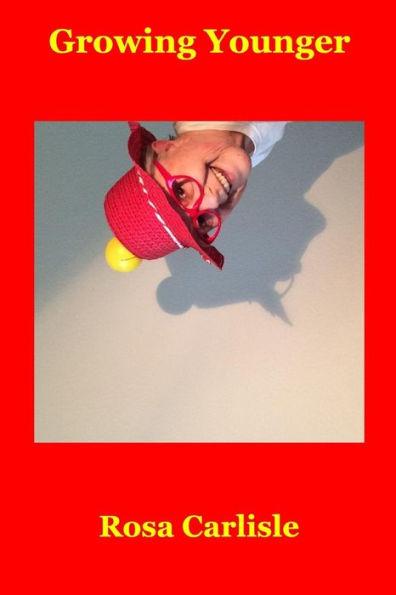 Coperta cărții 'Growing Younger - Rosa Carlisle'
