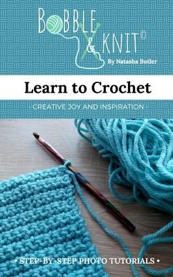 Learn to Crochet: Learn to crochet the easy way, with photo tutorials - Knit