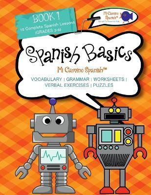Book 1 Spanish Basics (Grades 3-6) - Mi Camino Spanish(tm)