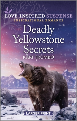 Deadly Yellowstone Secrets - Kari Trumbo