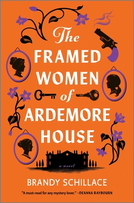 The Framed Women of Ardemore House - Brandy Schillace