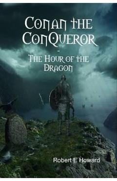 Coperta cărții 'Conan the Conqueror - Robert E. Howard'