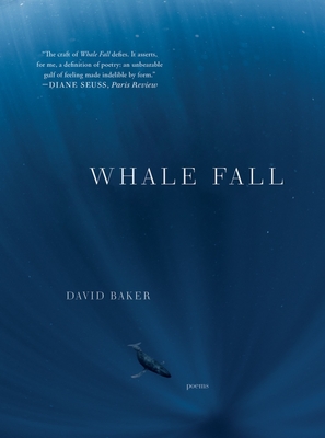 Whale Fall: Poems - David Baker