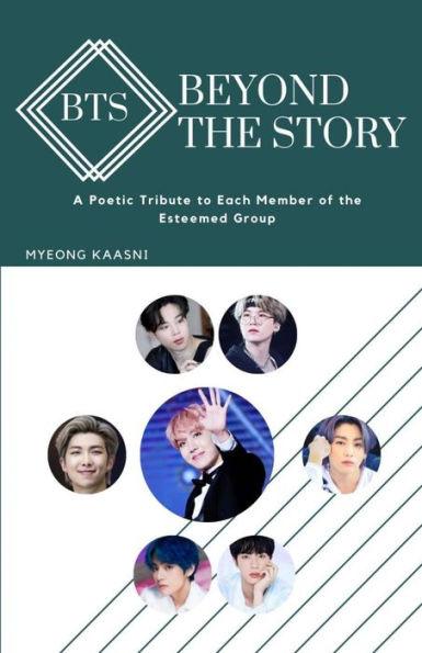 Beyond the Story of BTS: A Poetic Tribute to Each Member of the Esteemed Group - Myeong Kaasni