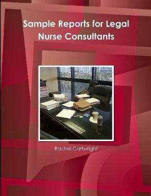 Sample Reports for Legal Nurse Consultants - Rachel Cartwright