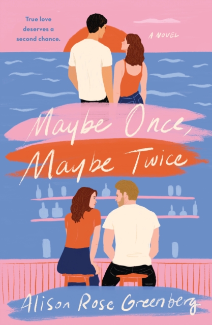 Maybe Once, Maybe Twice - Alison Rose Greenberg