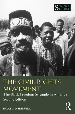 The Civil Rights Movement: The Black Freedom Struggle in America - Bruce J. Dierenfield