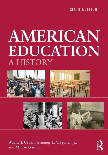 American Education: A History - Wayne J. Urban