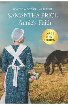 Annie's Faith LARGE PRINT - Samantha Price 