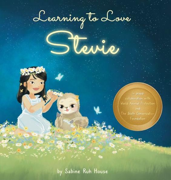 Learning to Love Stevie: A Luminous Rhyming Tale about Diversity, Inclusion and Sloths! - Sabine Ruh House