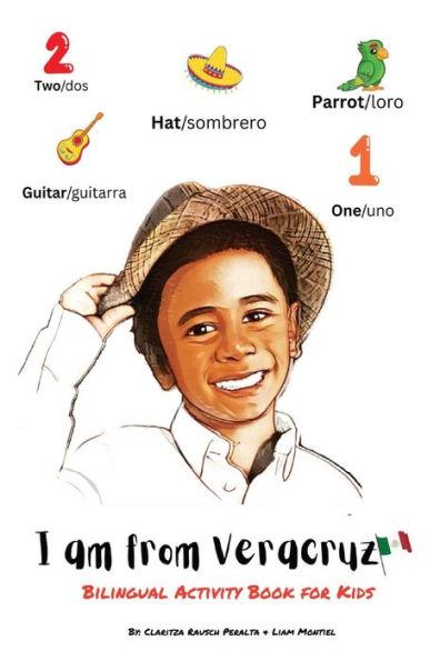 I am from Veracruz: Bilingual Activity Book For Kids - Claritza Rausch Peralta