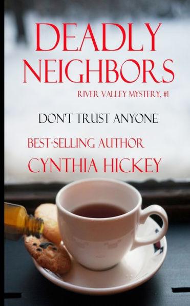 Deadly Neighbors - Cynthia Hickey