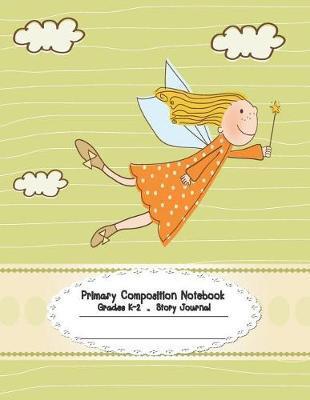 Primary Composition Notebook: Primary Composition Notebook Story Paper - 8.5x11 - Grades K-2: Little angel School Specialty Handwriting Paper Dotted - Ma Moung