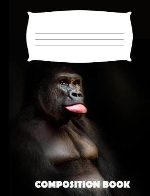 Composition Book: Gorilla Composition Notebook Wide Ruled - Pinnacle Novelty Publishing