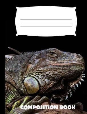 Composition Book: Iguana Composition Notebook Wide Ruled - Pinnacle Novelty Publishing