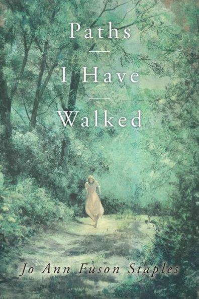 Paths I Have Walked - Jo Ann Fuson Staples