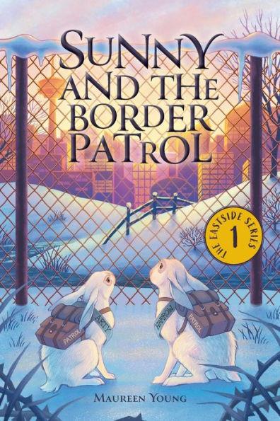 Sunny and the Border Patrol - Maureen Young