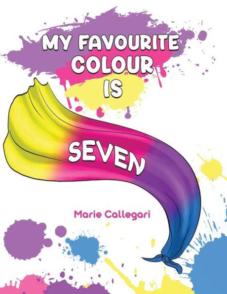 My Favourite Colour is Seven - Marie Callegari