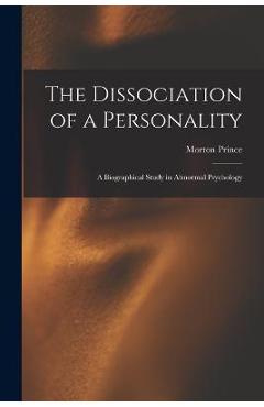 Coperta cărții 'The Dissociation of a Personality: A Biographical Study in Abnormal Psychology - Morton Prince'