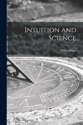 Intuition and Science - Mario 1919- Bunge