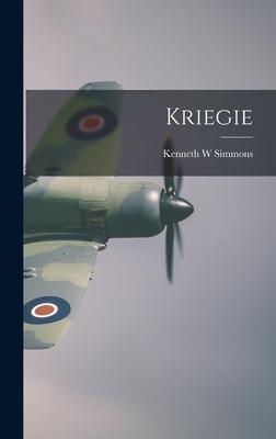 Kriegie - Kenneth W. Simmons