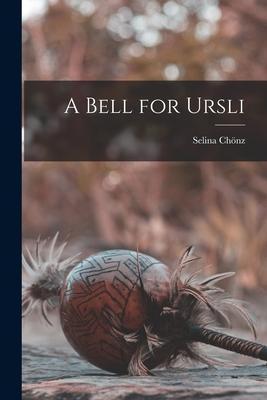 A Bell for Ursli - Selina Chönz