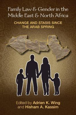Family Law and Gender in the Middle East and North Africa - Adrien K. Wing