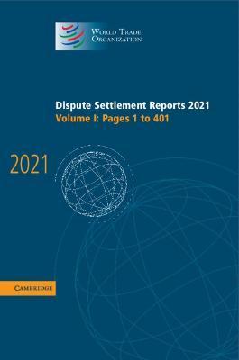 Dispute Settlement Reports 2021: Volume 1, 1-401 - World Trade Organization