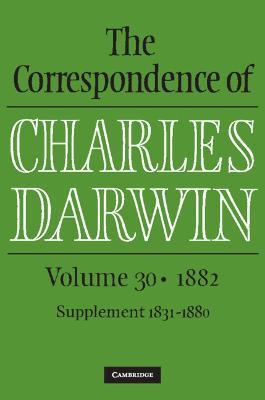 The Correspondence of Charles Darwin: Volume 30, 1882 - Charles Darwin