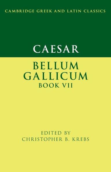 Caesar: Bellum Gallicum Book VII - Christopher B. Krebs