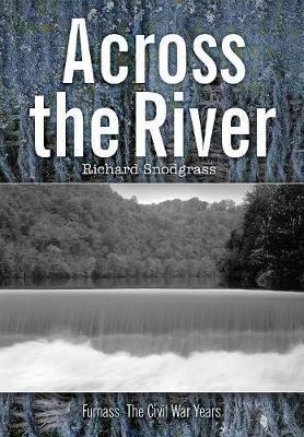 Across the River - Richard Bruce Snodgrass