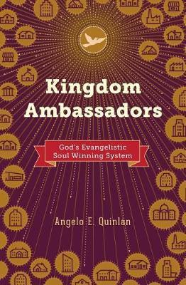 Kingdom Ambassadors - Angelo E. Quinlan