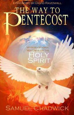 The Way to Pentecost - Samuel Chadwick