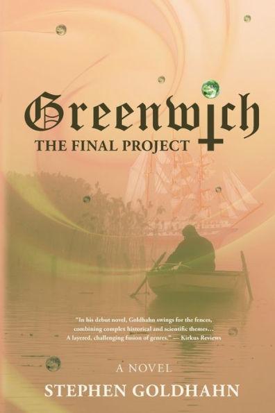 Greenwich: The Final Project - Stephen Goldhahn