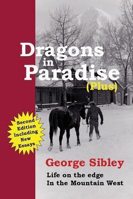 Dragons in Paradise (Plus) - George Sibley