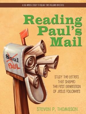 Reading Paul's Mail - Steven P. Thomason