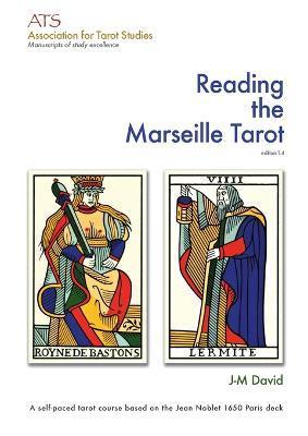 Reading the Marseille Tarot - Jean-michel David
