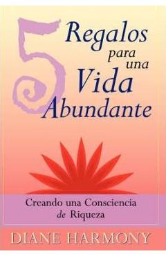 Coperta cărții '5 Regalos para una Vida Abundante - Diane Harmony'
