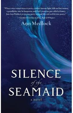 Coperta cărții 'Silence of the Seamaid - Ann Medlock'