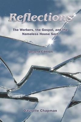 Reflections: The Workers, the Gospel and the Nameless House Sect - Daurelle Chapman