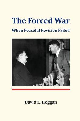 Forced War - David L. Hoggan