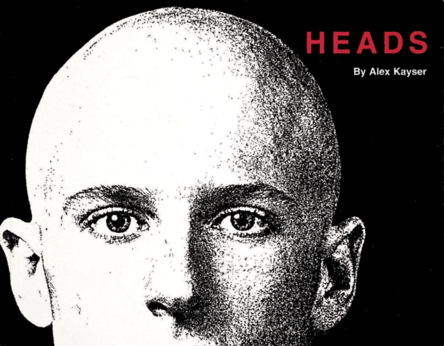 Heads - Alex Kayser