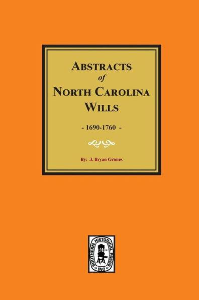 North Carolina Wills, 1663-1760, Abstracts Of. - J. Bryam Grimes