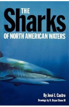 Coperta cărții 'The Sharks of North American Waters - Jose I. Castro'