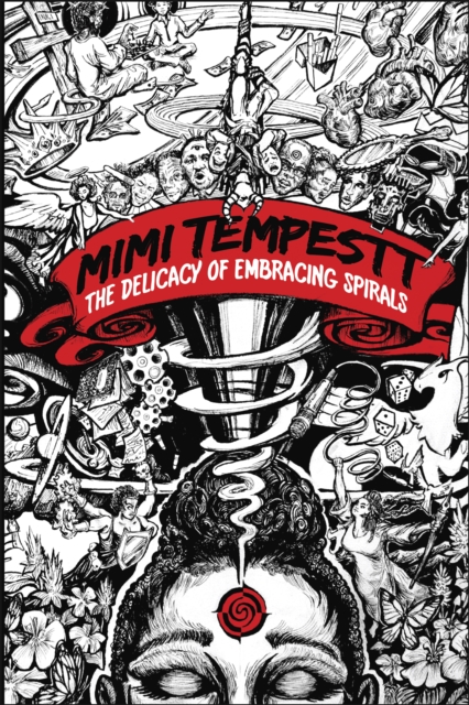 The Delicacy of Embracing Spirals - Mimi Tempestt