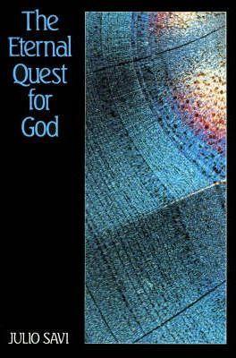 The Eternal Quest for God - Julio Savi