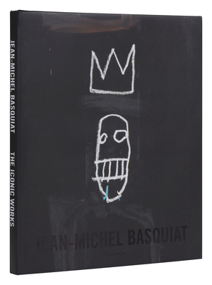 Jean-Michel Basquiat: The Iconic Work - Dieter Buchhart