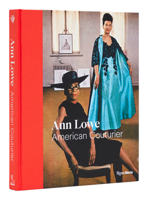 Ann Lowe: American Couturier - Elizabeth Way