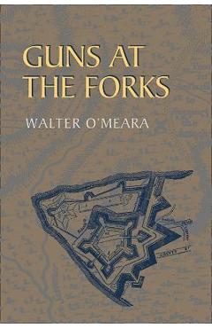 Coperta cărții 'Guns at the Forks - Walter O'meara'