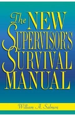 Coperta cărții 'The New Supervisor's Survival Manual - William A. Salmon'